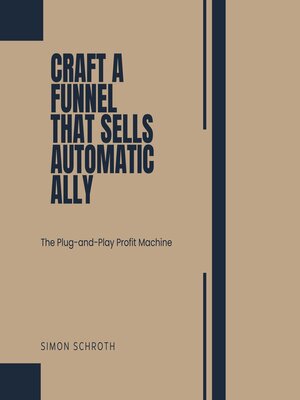 cover image of Craft a Funnel That Sells Automatically